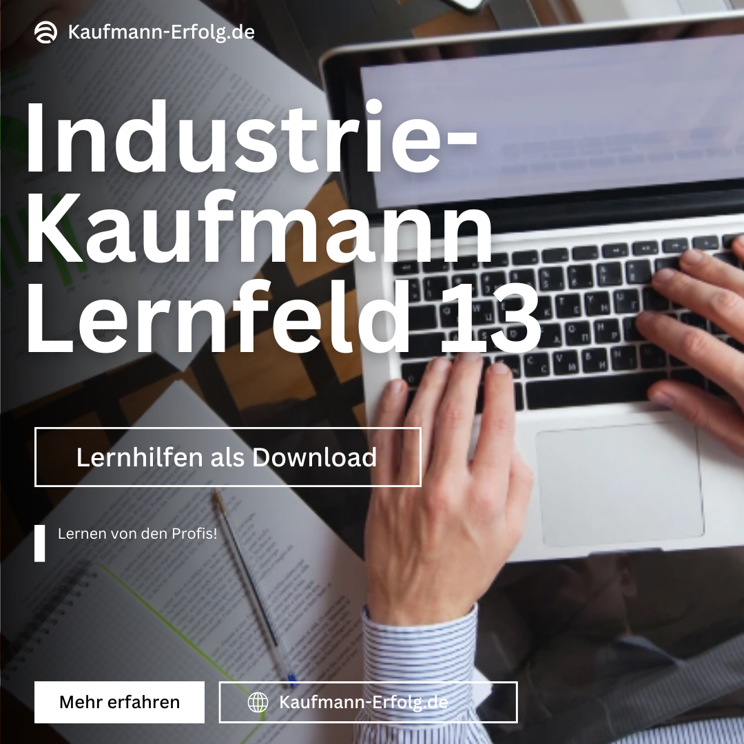 Industriekaufmann: Lernfeld 13 – Betriebliche Problemlösungsprozesse innovativ durchführen