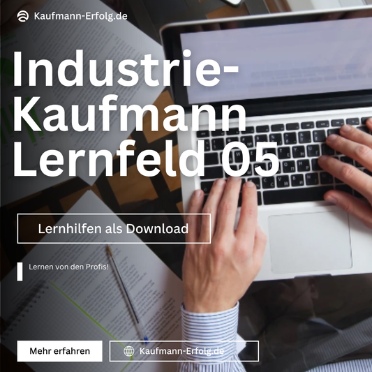 Industriekaufmann Lernfeld 5 – Wertströme buchhalterisch dokumentieren und auswerten