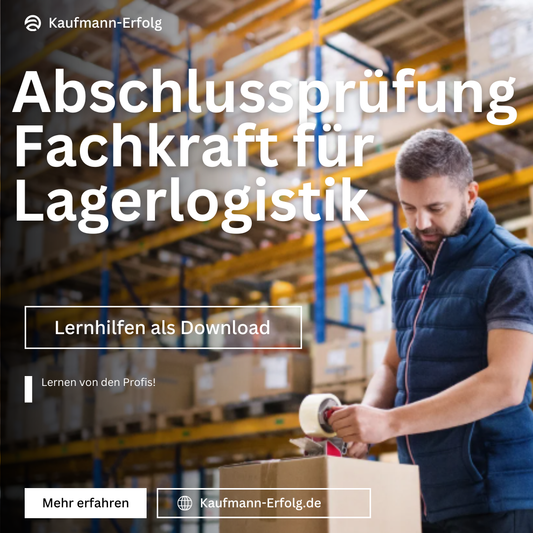 Fachkraft Lagerlogistik - Abschlussprüfung Gesamtpaket zur Prüfungsvorbereitung